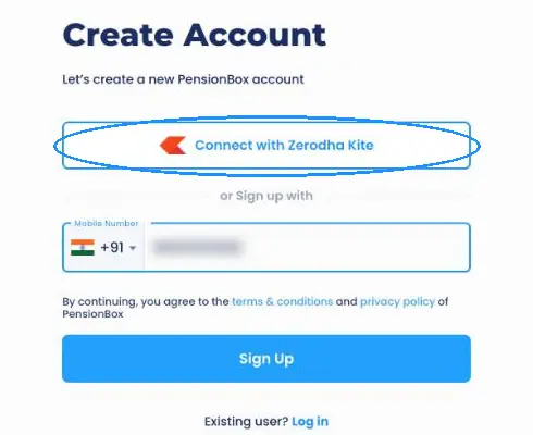 Sign up on PensionBox with Connect with Zerodha Kite or your mobile number